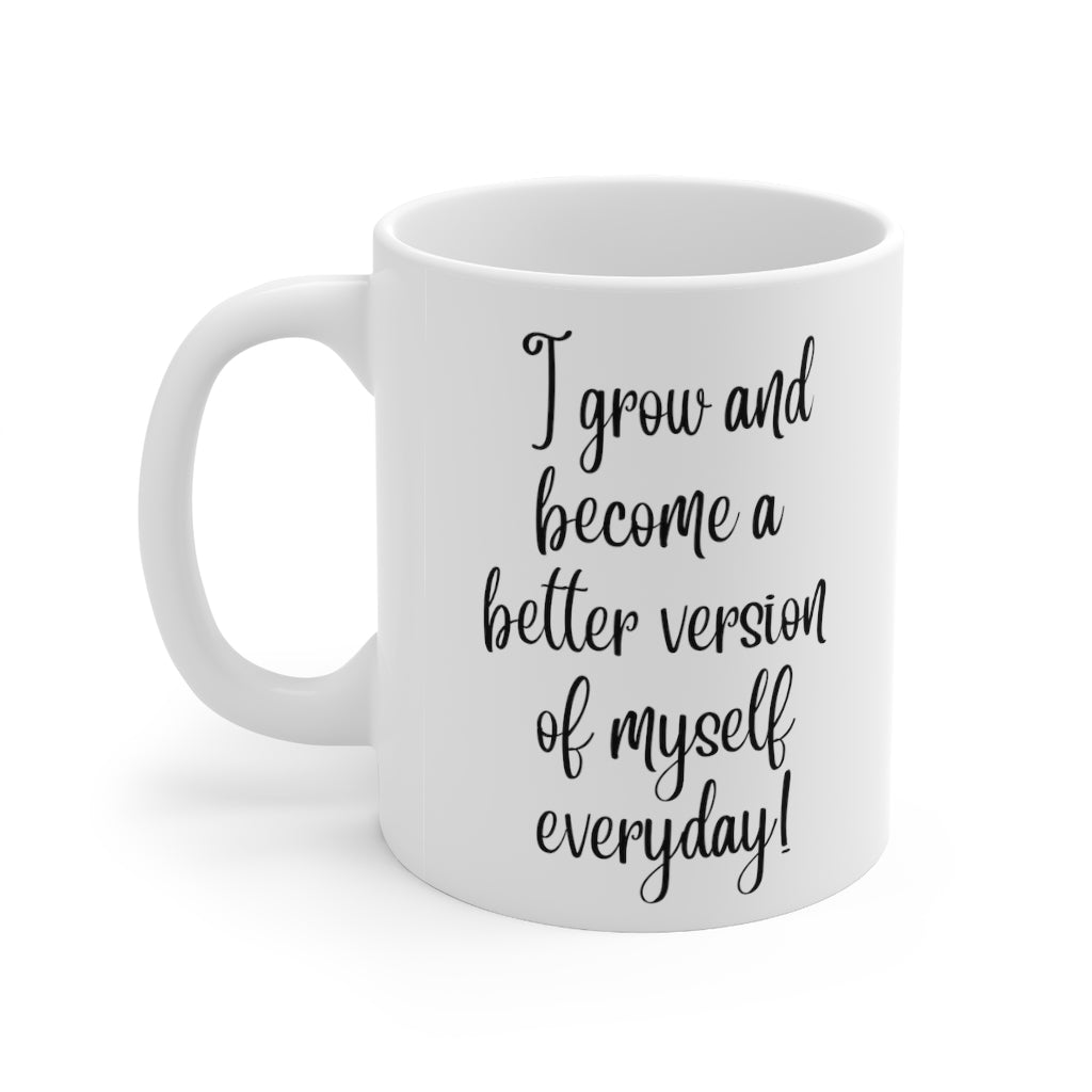 I Grow Motivational Double Sided White Ceramic Coffee Tea Mug- Thank You Gifts, Motivational Mug, Daily Affirmation Mug, Self Care Gift