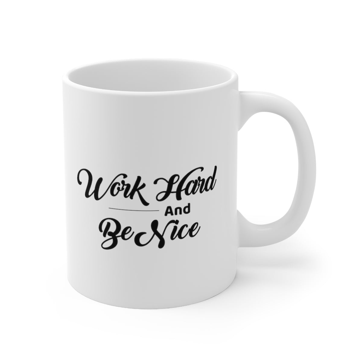 Work Hard & Be Nice Mug Double Sided White Ceramic Coffee Tea Mug- Inspirational Birthday Gift, Motivational Mug, Daily Affirmation Mug, Self Care Gift