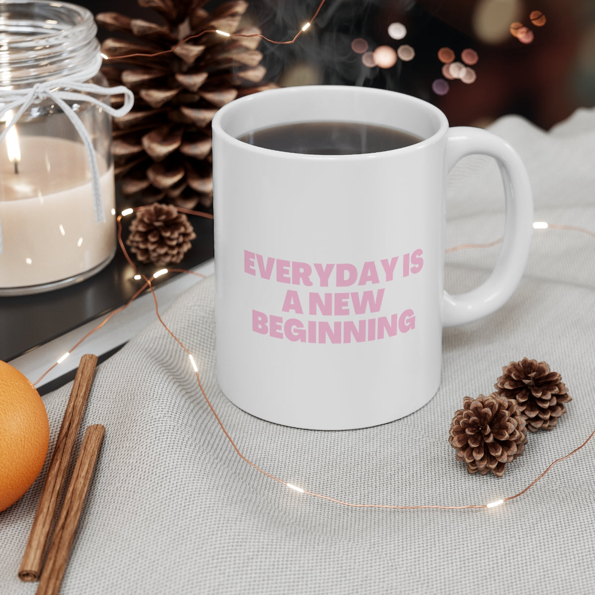 Everyday Is A New Beginning Mug Double Sided White Ceramic Coffee Tea Mug- Inspirational Birthday Gift, Motivational Mug, Daily Affirmation Mug, Self Care Gift