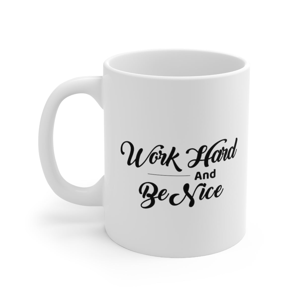 Work Hard & Be Nice Mug Double Sided White Ceramic Coffee Tea Mug- Inspirational Birthday Gift, Motivational Mug, Daily Affirmation Mug, Self Care Gift